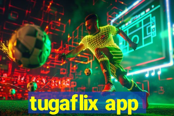 tugaflix app